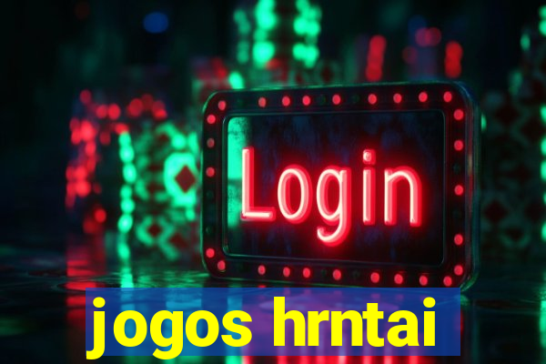 jogos hrntai